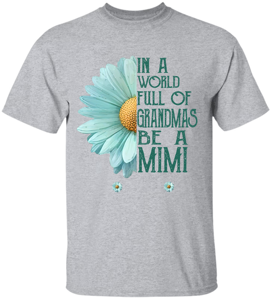 In a World Full Of Grandmas Be A Mimi