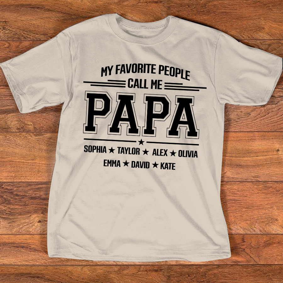 Personalized Papa Shirt with Grandkids Names, My Favorite People Call Me Papa, Custom Grandpa Family T Shirt, Father's Day Gift for Papa