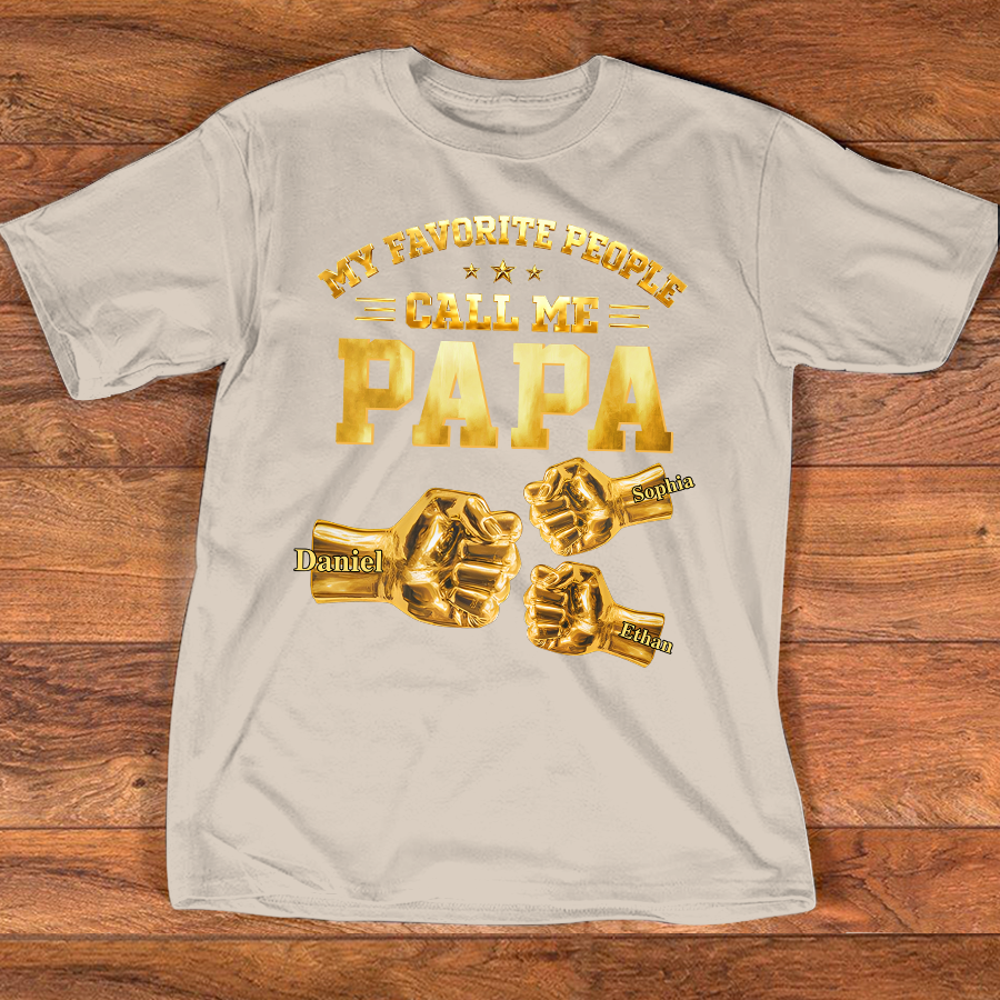 My Favorite People Call Me Papa Shirt, Personalized Fist Bump Grandpa T Shirt with Kids Names, Custom Papa Gift for Father's Day Birthday Tee