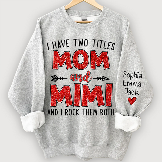 Glitter I Have Two Titles Mom And Mimi Christmas Gifts Sweatshirt