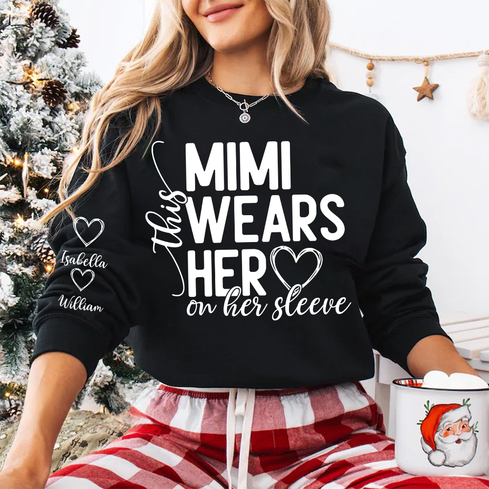 This Mimi Wears Her Heart On Her Sleeve Shirt with Grandkids’ Names, Custom Gift for Grandma Sweatshirt