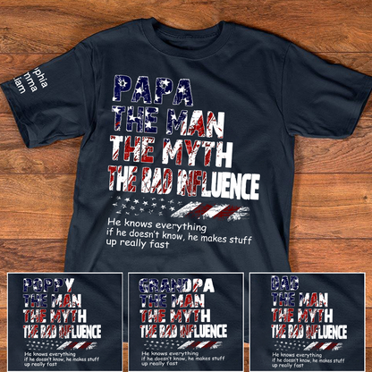 Personalized Papa The Man The Myth The Bad Influence Shirt, Custom Nickname Patriotic USA Flag Tee for Dad Grandpa Poppy, 4th of July Family Shirt Gift