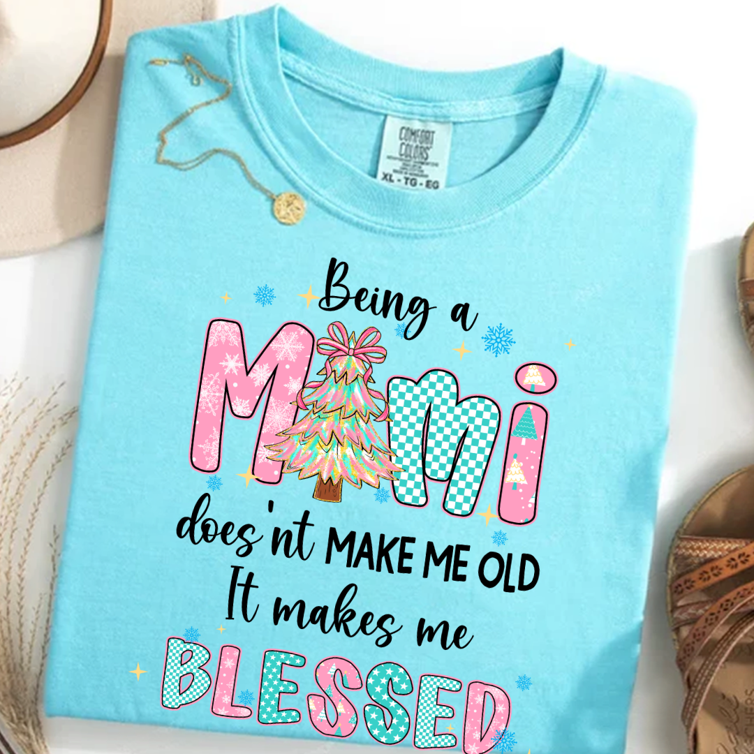 Being A Mimi Doesn't Make Me Old It Make Me Blessed Shirt