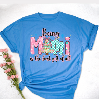 Being Mimi Is The Best Gift Of All Shirt