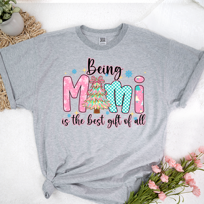 Being Mimi Is The Best Gift Of All Shirt