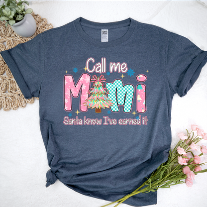Call Me Mimi - Santa Know I've Earned It Shirt