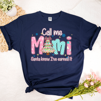 Call Me Mimi - Santa Know I've Earned It Shirt