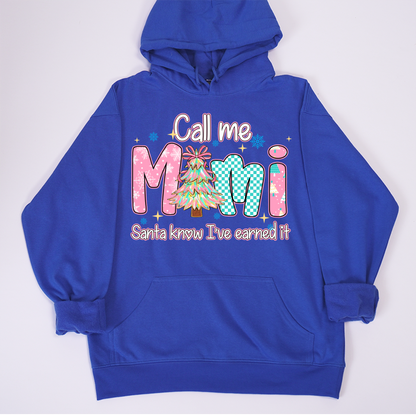Call Me Mimi - Santa Know I've Earned It Shirt