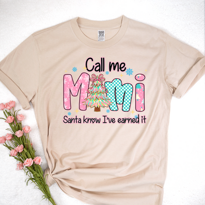 Call Me Mimi - Santa Know I've Earned It Shirt