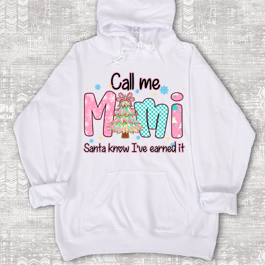 Call Me Mimi - Santa Know I've Earned It Shirt