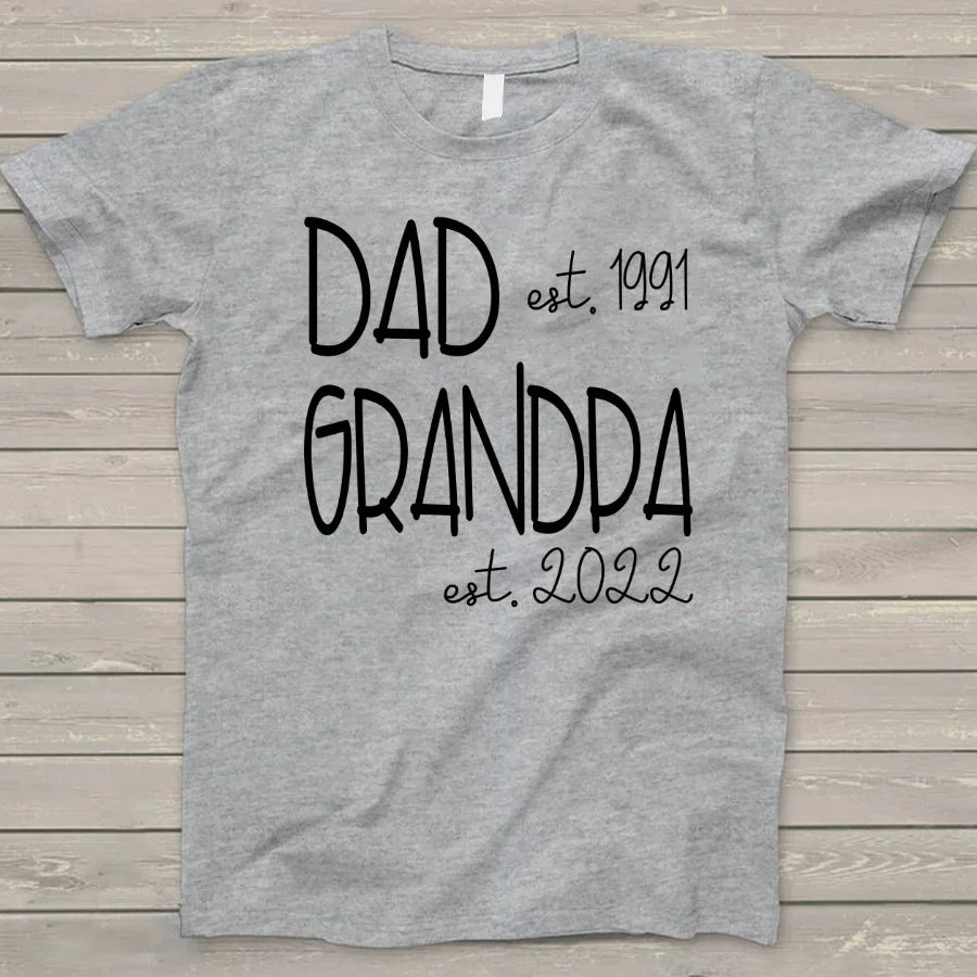 Personalized Dad Grandpa Est T-Shirt, Father's Day Shirt, Best Dad Grandpa T-Shirt For Father's Day