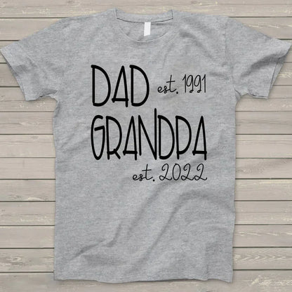 Personalized Dad Grandpa Est T-Shirt, Father's Day Shirt, Best Dad Grandpa T-Shirt For Father's Day
