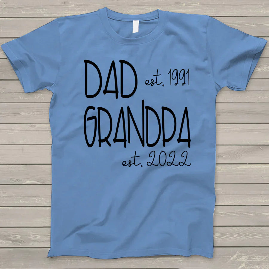 Personalized Dad Grandpa Est T-Shirt, Father's Day Shirt, Best Dad Grandpa T-Shirt For Father's Day