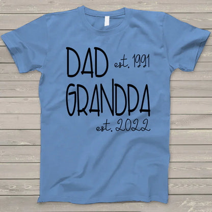 Personalized Dad Grandpa Est T-Shirt, Father's Day Shirt, Best Dad Grandpa T-Shirt For Father's Day