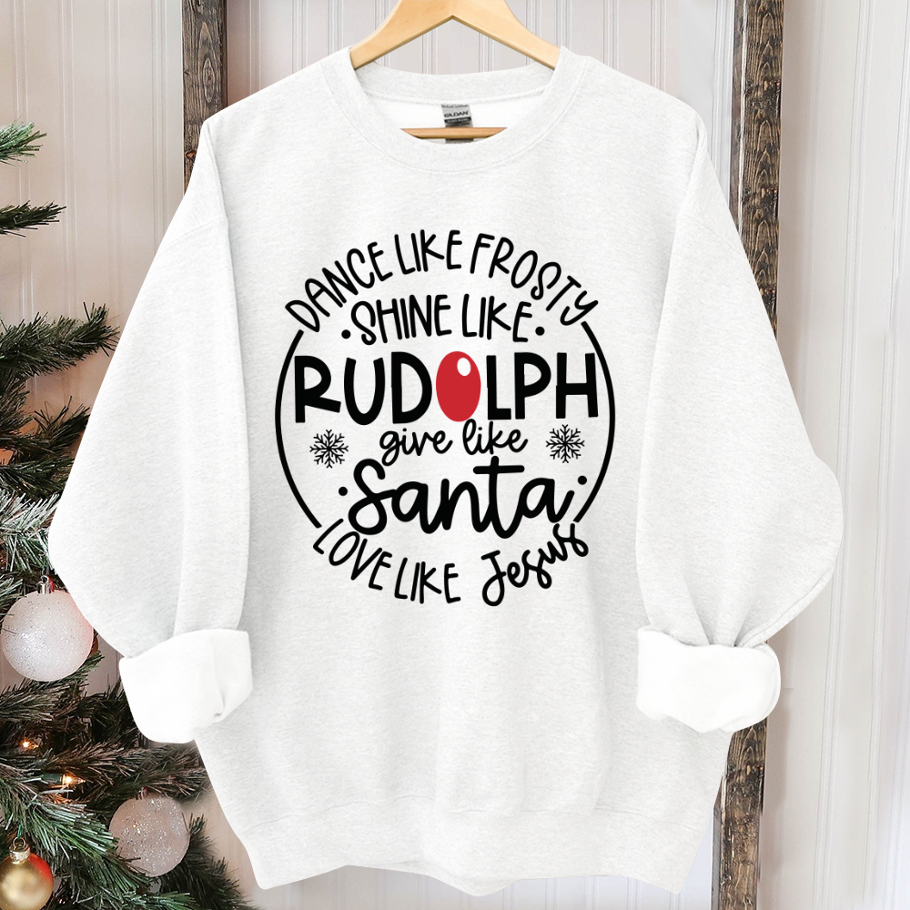 Dance Like Frosty Shine Like Rudolph Give Like Santa Love Like Jesus Shirt  Cute Christmas Shirt  Christmas Gift Shirt  Holiday Shirt