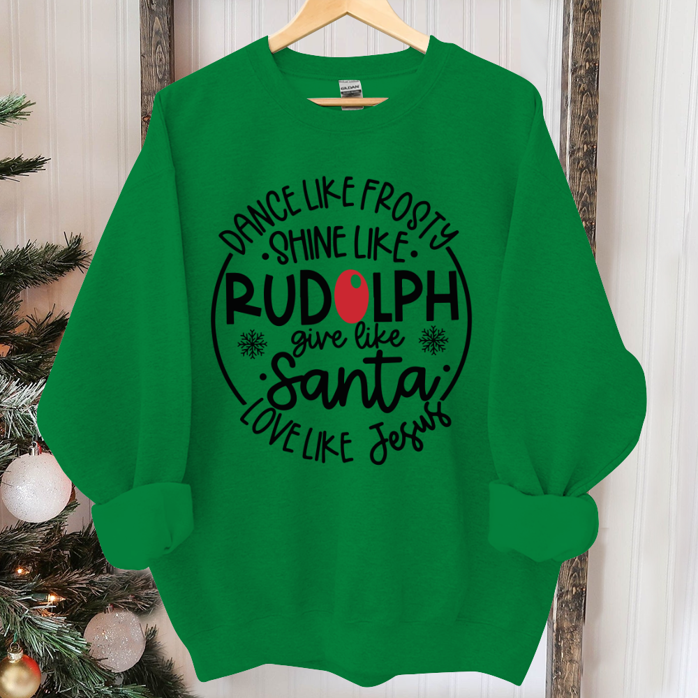 Dance Like Frosty Shine Like Rudolph Give Like Santa Love Like Jesus Shirt  Cute Christmas Shirt  Christmas Gift Shirt  Holiday Shirt