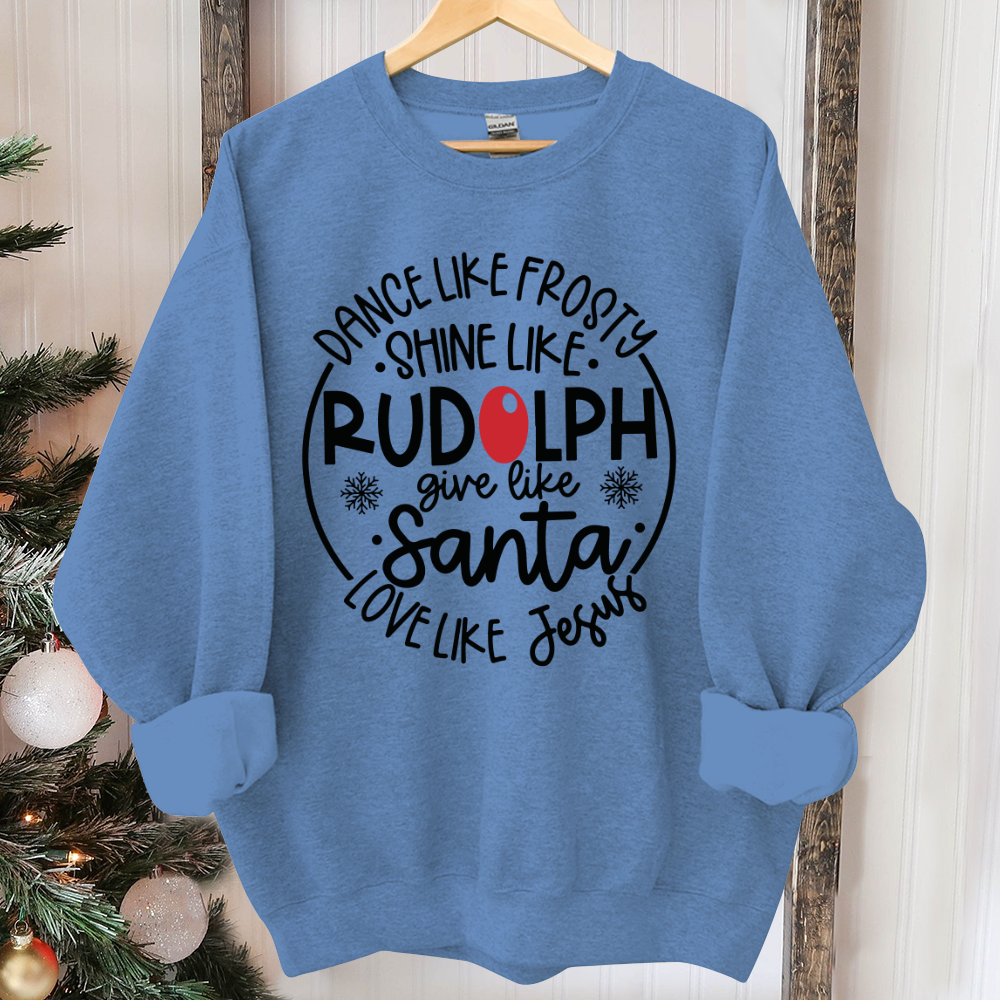 Dance Like Frosty Shine Like Rudolph Give Like Santa Love Like Jesus Shirt  Cute Christmas Shirt  Christmas Gift Shirt  Holiday Shirt