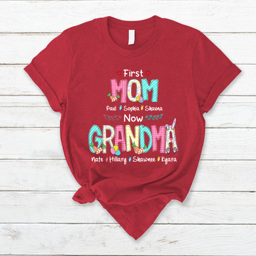 First Mom Now Grandma Easter Day V2 T-Shirt