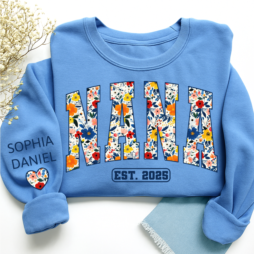 Floral Nana Est 2025 Custom Grandma And Grandkids Name Sweatshirt