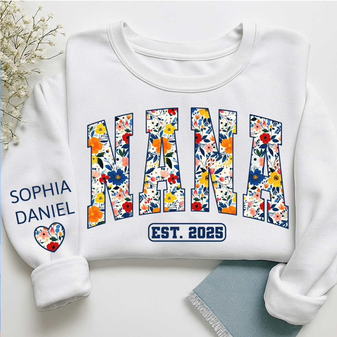 Floral Nana Est 2025 Custom Grandma And Grandkids Name Sweatshirt