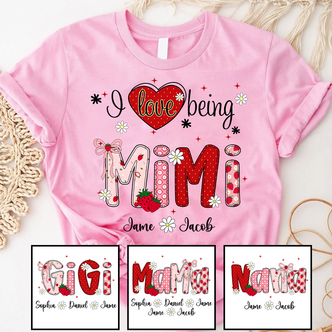 I Love Being A Mimi, Mimi Grandma Nana Strawberry And Grandkids Sweet Summer Time Shirt