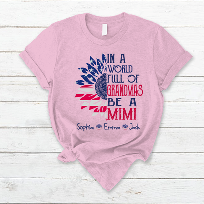 In A World Full Of Grandmas Be A Mimi Sunflower And Grandkids America T-Shirt