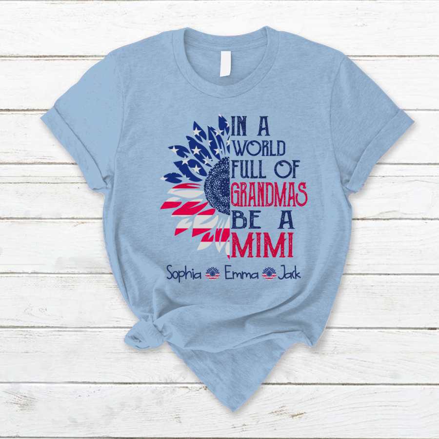 In A World Full Of Grandmas Be A Mimi Sunflower And Grandkids America T-Shirt
