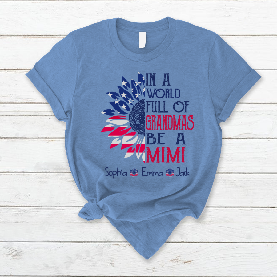 In A World Full Of Grandmas Be A Mimi Sunflower And Grandkids America T-Shirt