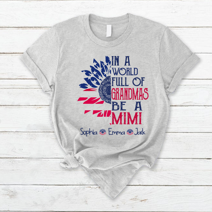 In A World Full Of Grandmas Be A Mimi Sunflower And Grandkids America T-Shirt