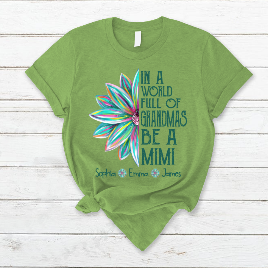 In a World Full Of Grandmas Be A Mimi Flower Color TH T-Shirt