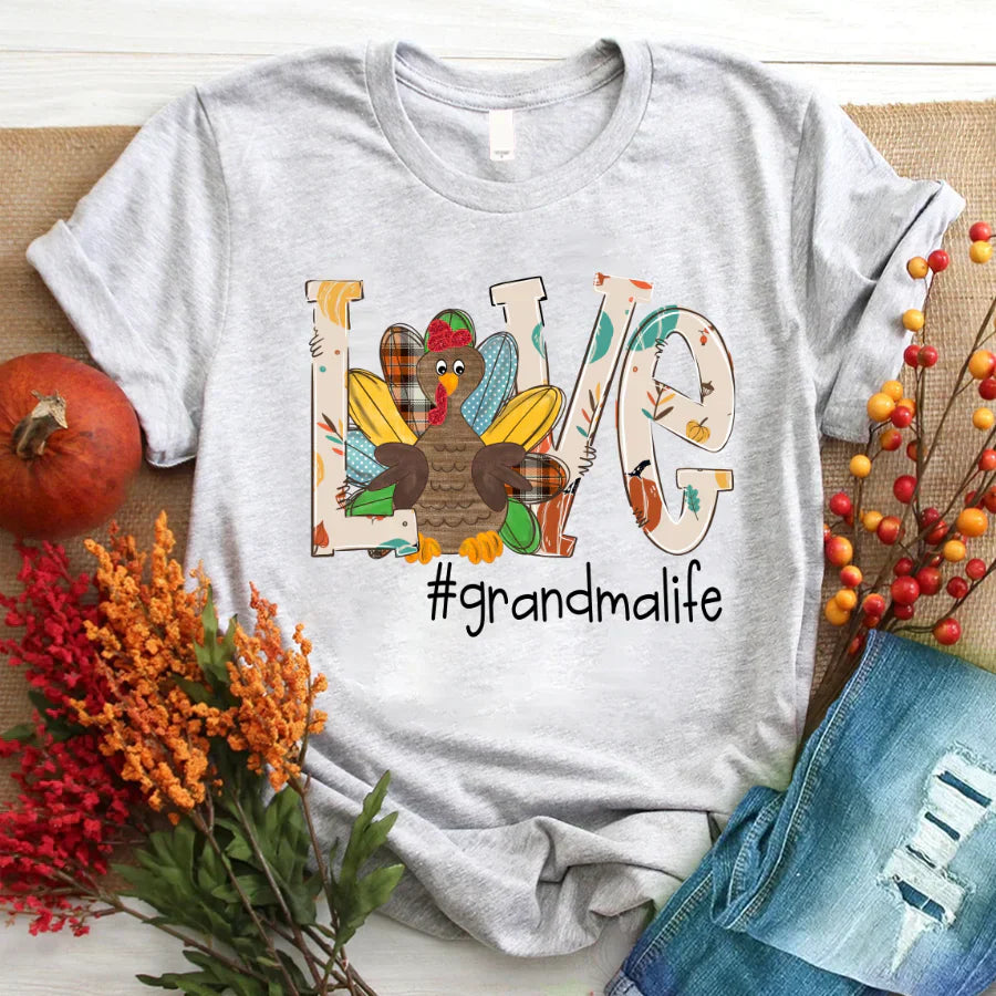 Love Grandma life Thanksgiving Turkey T-Shirt