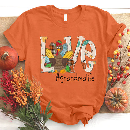 Love Grandma life Thanksgiving Turkey T-Shirt