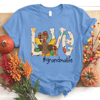 Love Grandma life Thanksgiving Turkey T-Shirt