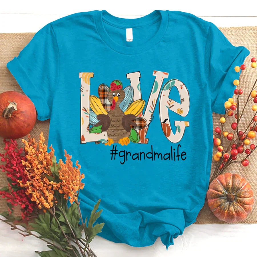 Love Grandma life Thanksgiving Turkey T-Shirt