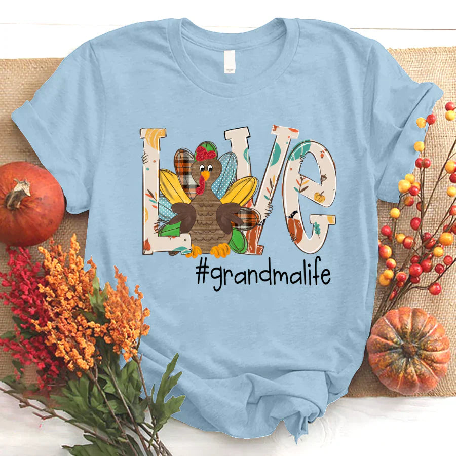 Love Grandma life Thanksgiving Turkey T-Shirt
