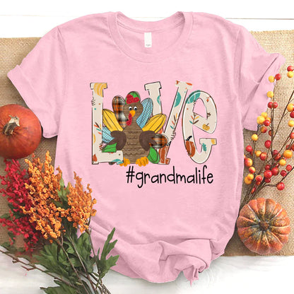 Love Grandma life Thanksgiving Turkey T-Shirt