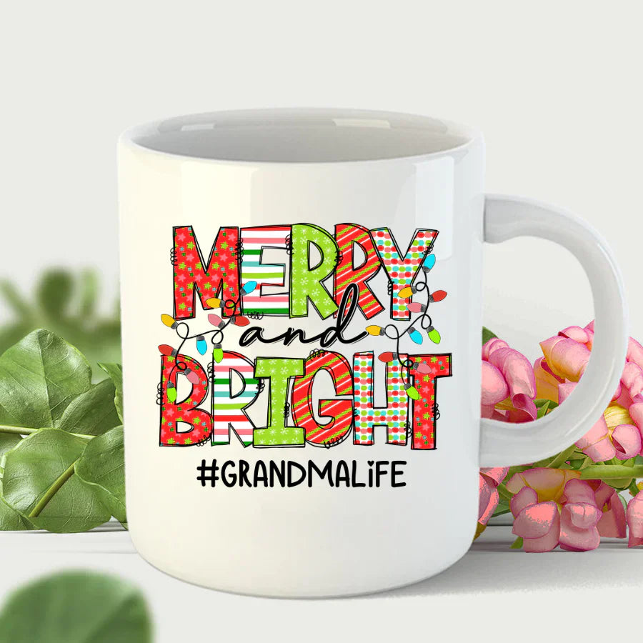 Merry And Bright Grandma Life CTH01 Mug