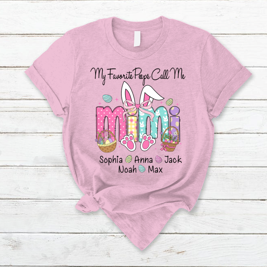 My Favorite Peeps Call Me Mimi, Personalized Grandma Shirt Easter Day Gift T-Shirt