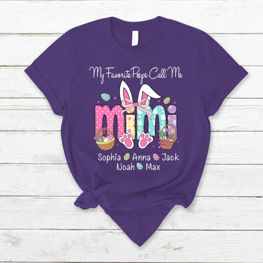 My Favorite Peeps Call Me Mimi, Personalized Grandma Shirt Easter Day Gift T-Shirt