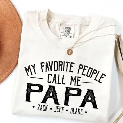 My Favorite People Call Me Papa And Grandkids Shirt