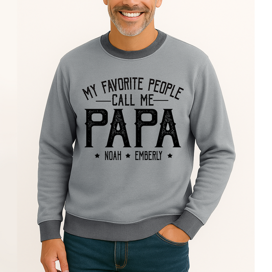 My Favorite People Call Me Papa And Grankids Father's Day Saloogoe Sweatshirt