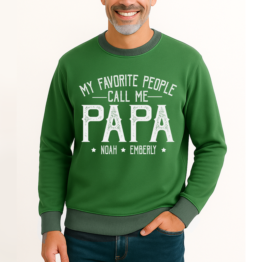 My Favorite People Call Me Papa And Grankids Father's Day Saloogoe Sweatshirt