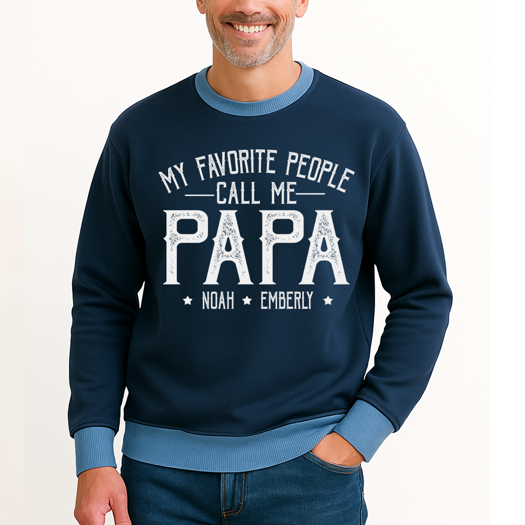 My Favorite People Call Me Papa And Grankids Father's Day Saloogoe Sweatshirt