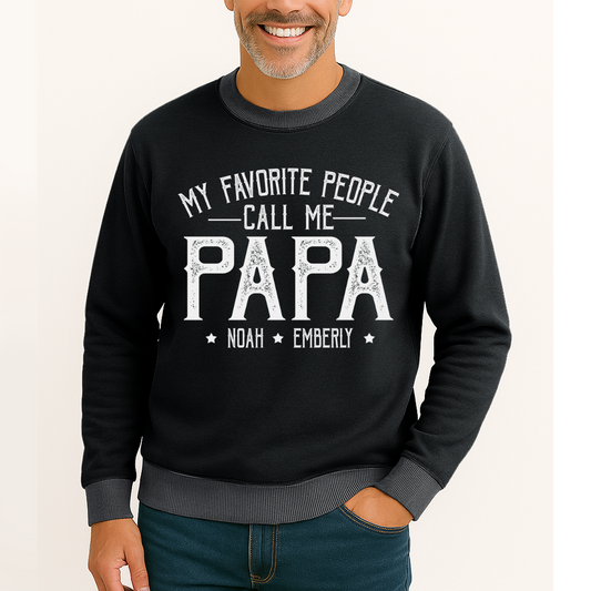 My Favorite People Call Me Papa And Grankids Father's Day Saloogoe Sweatshirt