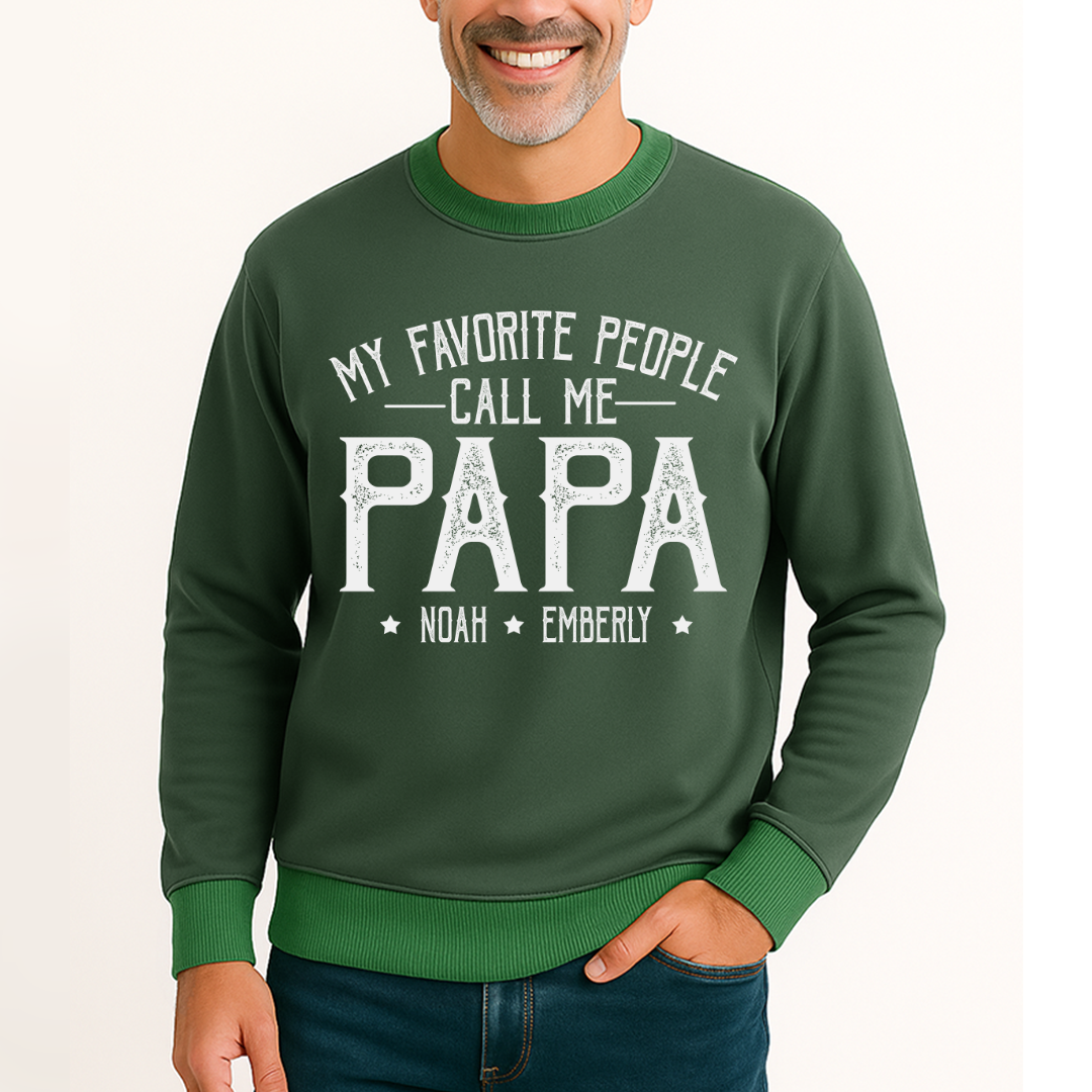 My Favorite People Call Me Papa And Grankids Father's Day Saloogoe Sweatshirt