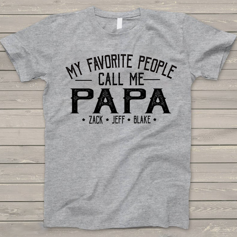 My Favorite People Call Me Papa And Grandkids Shirt