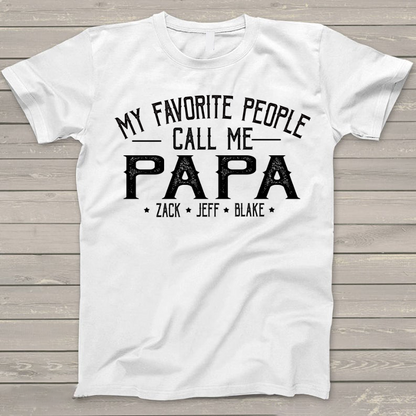 My Favorite People Call Me Papa And Grandkids Shirt