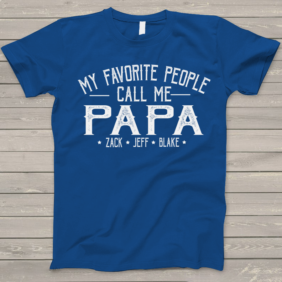 My Favorite People Call Me Papa And Grandkids Shirt