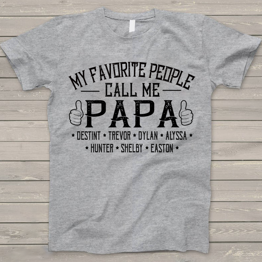 My Favorite People Call me Papa With Kids T-Shirt