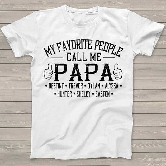 My Favorite People Call me Papa With Kids T-Shirt